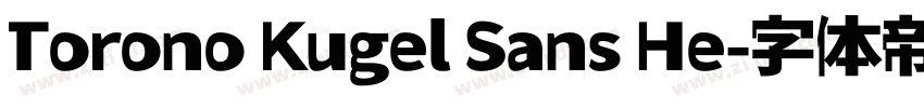 Torono Kugel Sans He字体转换